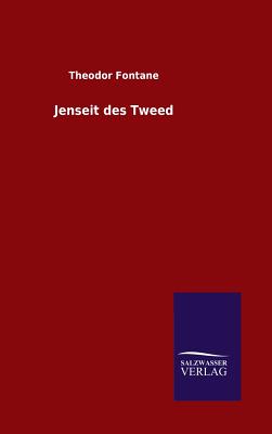 Jenseit des Tweed - Fontane, Theodor