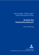 Jenseits Des Poststrukturalismus?: Eine Sondierung