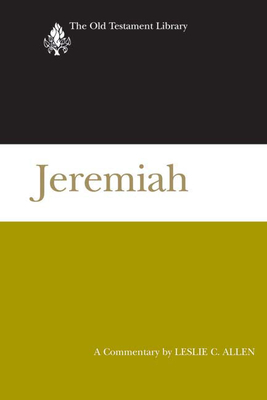 Jeremiah (2008): A Commentary - Allen, Leslie C