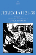 Jeremiah 21-36: A New Translation with Introduction and Commentary by