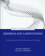 Jeremiah and Lamentations: A Commentary for Biblical Preaching and Teaching