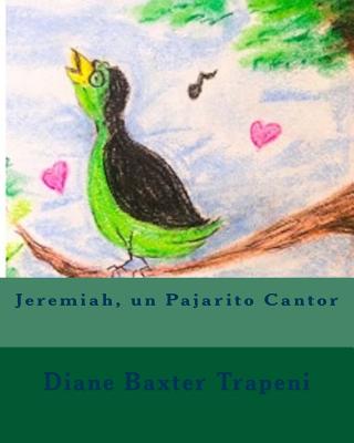 Jeremiah, un Pajarito Cantor - Breslin, Fran (Illustrator), and Stone Sr, Kenneth, and Rosales Salas, Jorge