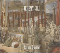 Jeremy Gill: Capriccio - Parker Quartet