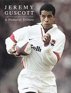 Jeremy Guscott: A Pictorial Tribute