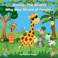 Jeremy, The Giraffe Who Was Afraid of Heights