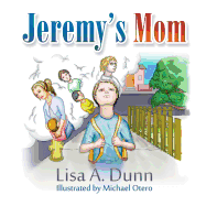 Jeremy's Mom - Dunn, Lisa a