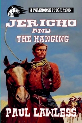 Jericho And The Hanging - Lawless, Paul