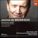 Jerome de Bromhead: Orchestral Music