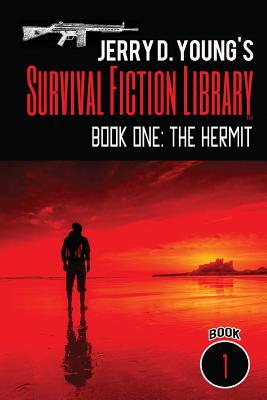 Jerry D. Young's Survival Fiction Library: Book One: The Hermit - Young, Jerry D