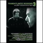 Jerry Douglas/Aly Bain: Transatlantic Sessions, Vol. 3 - 