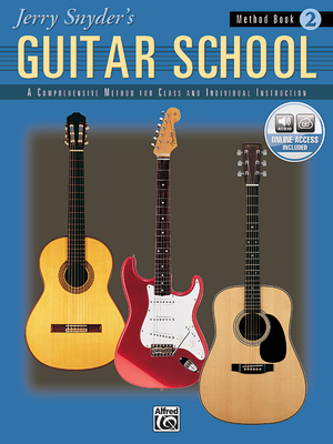 Jerry Snyder's Guitar School, Method Book, Bk 2: A Comprehensive Method for Class and Individual Instruction, Book & Online Audio - Snyder, Jerry