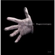 Jerry Spagnoli: Daguerreotypes