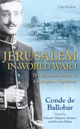 Jerusalem in World War I: The Palestine Diary of a European Diplomat