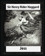 Jess (1886), by H. Rider Haggard and illustrated Maurice Greiffenhagen(novel): Maurice Greiffenhagen(London 15 December 1862 - 26 December 1931)