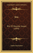 Jess: Bits of Wayside Gospel (1899)