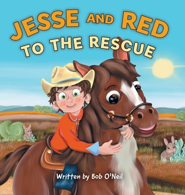Jesse and Red to the Rescue - O'Neil, Bob