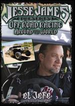 Jesse James Presents: Off Road Racing Around the World - 