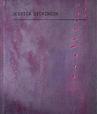 Jessica Dickinson: Under Press. With-This Hold- Of-Also Of/How Of-More Of: Know - Dickinson, Jessica, and Singer, Debra (Text by), and Trieb, Patricia