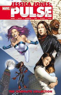 Jessica Jones - The Pulse: The Complete Collection - Bendis, Brian Michael (Text by)