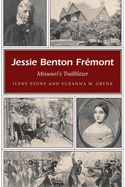 Jessie Benton Frmont: Missouri's Trailblazer Volume 1