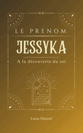 Jessyka: A la d?couverte du soi