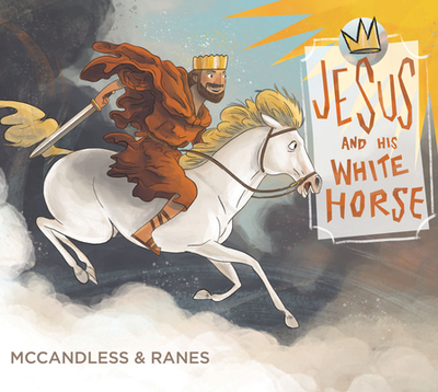Jesus and His White Horse - McCandless, Jake