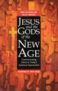 Jesus and the Gods of the New Age: Communicating Christ in Today's Spiritual Supermarket - Clifford, Ross, and Johnson, Philip, and Drane, John W. (Foreword by)