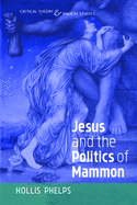 Jesus and the Politics of Mammon