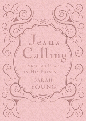 Jesus Calling, Pink Leathersoft, with Scripture References: Enjoying Peace in His Presence (a 365-Day Devotional) - Young, Sarah