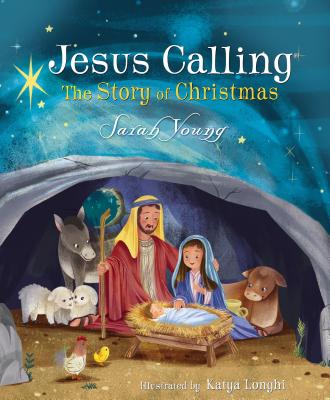 Jesus Calling: The Story of Christmas (Board Book): God's Plan for the Nativity from Creation to Christ - Young, Sarah