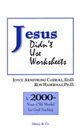 Jesus Didn't Use Worksheets: A 2000-Year-Old Model for Good Teaching