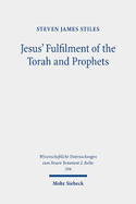 Jesus' Fulfilment of the Torah and Prophets: Inherited Strategies and Torah Interpretation in Matthew's Gospel