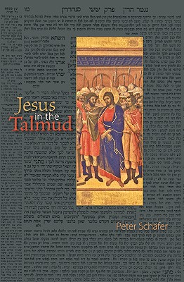 Jesus in the Talmud - Schfer, Peter