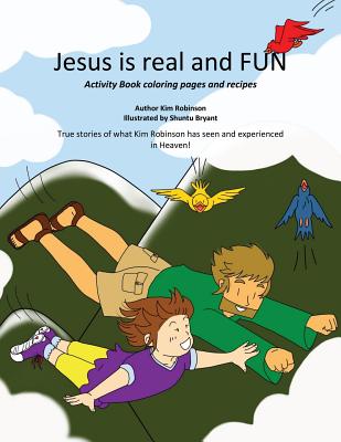 Jesus is real and FUN - Robinson, Kim