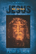 Jesus: Man, Not Myth