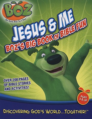 Jesus & Me: Boz's Big Book of Bible Fun - Kenney, Cindy, and Johnson, Renae