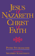Jesus of Nazareth-Christ of Faith - Stuhlmacher, Peter