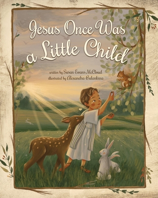 Jesus Once Was a Little Child - McCloud, Susan Evans