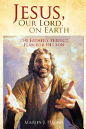 Jesus, Our Lord, on Earth