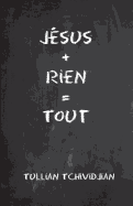 Jesus + Rien = Tout