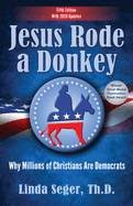 Jesus Rode a Donkey: Why Millions of Christians Are Democrats (Updated Edition)