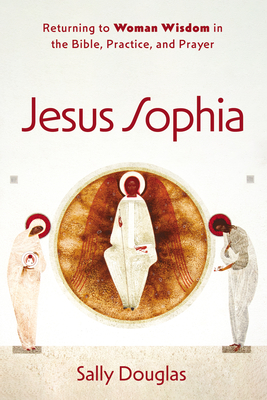 Jesus Sophia - Douglas, Sally