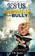 Jesus, Superpowers, and the Bully