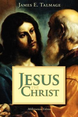 Jesus the Christ - Talmage, James E