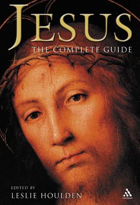 Jesus: The Complete Guide - Houlden, J L