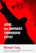 Jesus, the Corporate Turnaround Expert