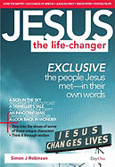 Jesus: The Life-Changer: Exclusive the People Jesus Met in Their Own Words