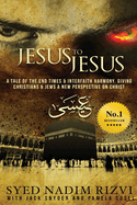 Jesus to Jesus: A Tale of the End Times & Interfaith Harmony, Giving Christians & Jews a New Perspective on Christ