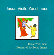 Jesus Visits Zacchaeus - Wehrheim, Carol