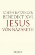 Jesus Von Nazareth - Benedikt XVI